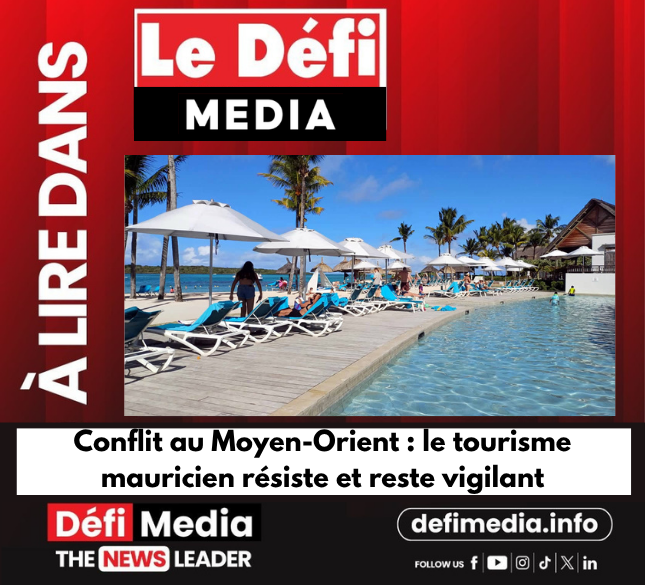 Conflict in the Middle East: Mauritian tourism remains resilient and vigilant